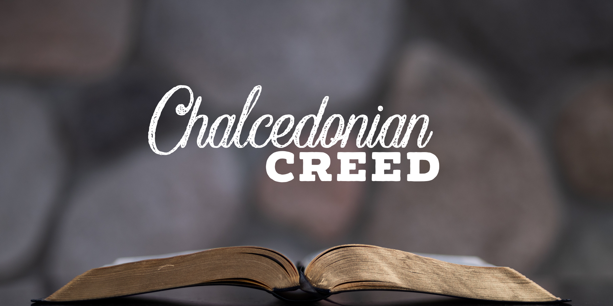 Chalcedonian Creed
